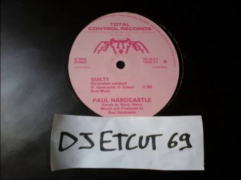 PAUL HARDCASTLE -GUILTY (RIP ETCUT)TOTAL CONTROL REC 80's
