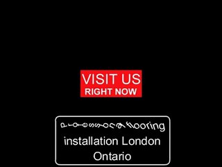 Flooring Installation Company London Ontario