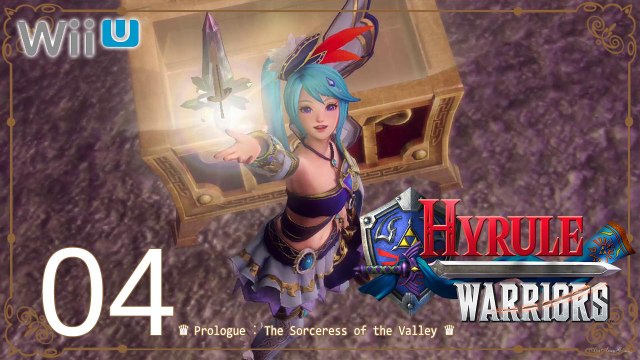 Hyrule Warriors (WiiU) - Pt.4 【Prologue： The Sorceress of the Valley│Hard Mode】