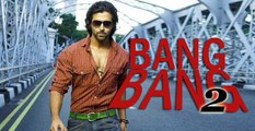 BANG BANG 2 with Hrithik and Siddharth Anand
