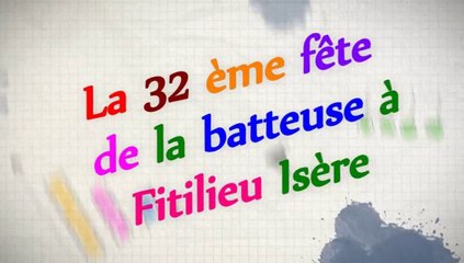 Ciné Art Loisir Bande annonce fête de la batteuse 2014 à Fitilieu by JC Guerguy