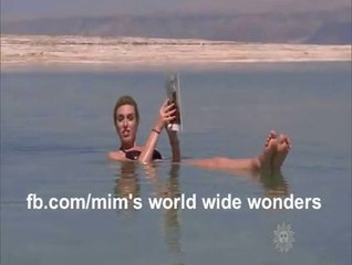 Dead Sea, where people don't sink and no Fish lives in it.
