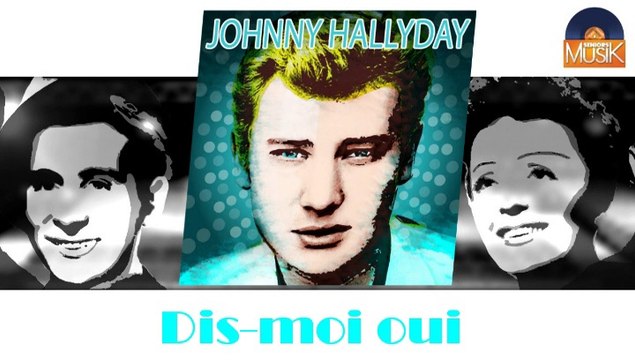 Johnny Hallyday - Dis-moi oui (HD) Officiel Seniors Musik
