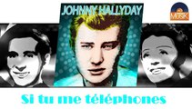 Johnny Hallyday - Si tu me téléphones (HD) Officiel Seniors Musik