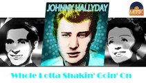 Johnny Hallyday - Whole Lotta Shakin' Goin' On (HD) Officiel Seniors Musik
