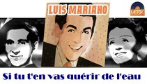 Luis Mariano - Si tu t'en vas quérir de l'eau (HD) Officiel Seniors Musik