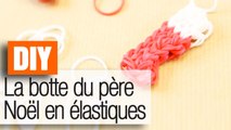 Faire la botte du père Noël en élastiques Rainbow Loom - Tuto DIY déco