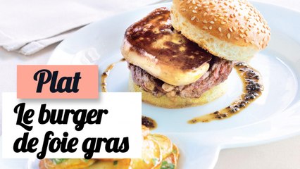 Le burger au foie gras - Recette facile