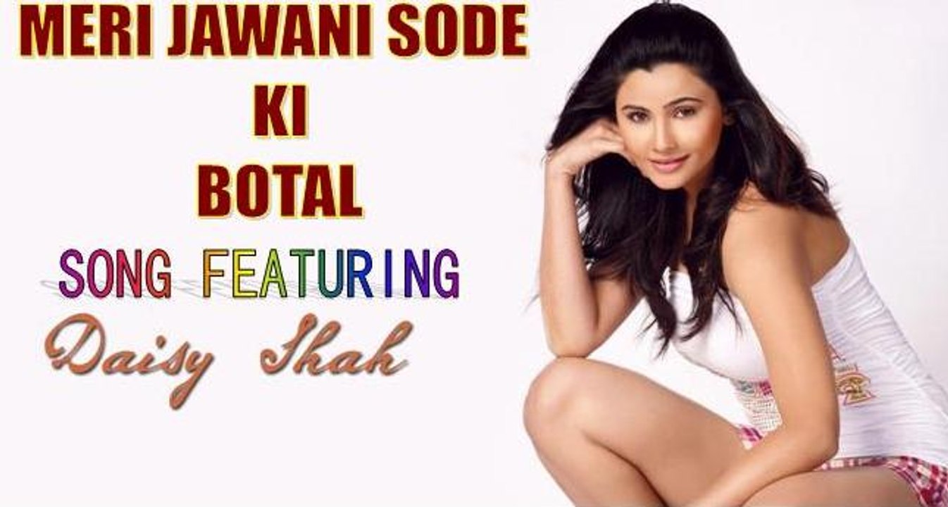 Meri Jawani Sode Ki Botal | Official Video HD | Spark | Daisy Shah