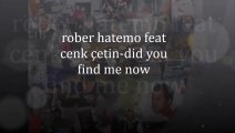 rober hatemo feat cenk çetin-did you find me now