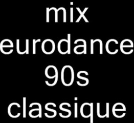 mix eurodance classic 93/98 mixer par moi