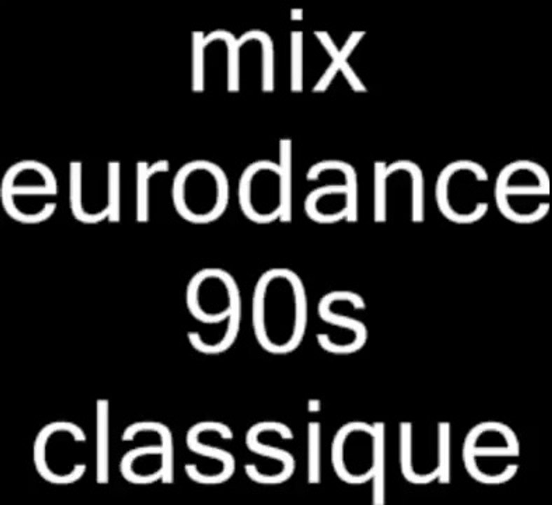 mix eurodance classic 93/98 mixer par moi