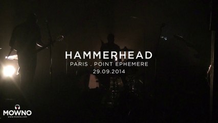 HAMMERHEAD - Mind Your Head #12 - Live in Paris