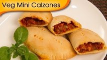 Veg Mini Calzones - Easy To Make Italian Filled Oven Bread Recipe By Ruchi Bharani