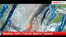 Beşiktaş, KAP'a Transfer Bildirisi Yapacak