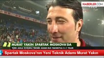 Spartak Moskova'nın Yeni Teknik Adamı Murat Yakın