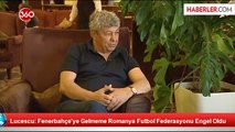 Lucescu: Fenerbahçe'ye Gelmeme Romanya Futbol Federasyonu Engel Oldu