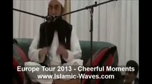 Hazrat Maulana Tariq Jameel Damat Barakatuhum selected parts of the speeches and jokes he delivered during his recent Europe Tour