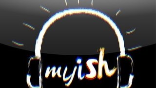 my MUSIC. myISH - SUBSCRIBE NOW