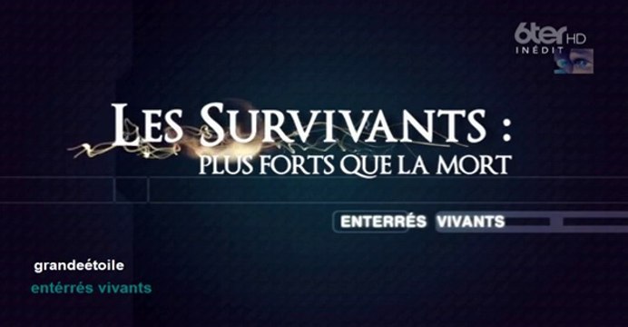 Entérrés vivants/les survivants :plus forts que la mort