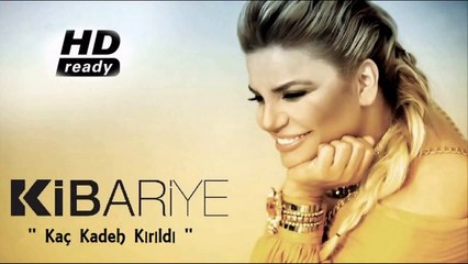 Kibariye - Kaç Kadeh Kırıldı
