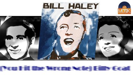 Bill Haley - (You Hit the Wrong Note) Billy Goat (HD) Officiel Seniors Musik
