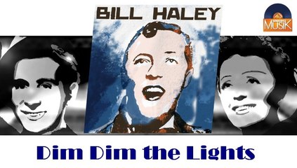 Bill Haley - Dim Dim the Lights (HD) Officiel Seniors Musik