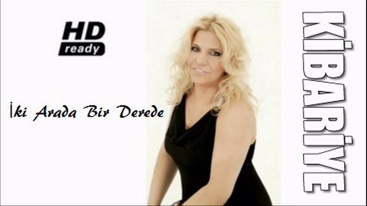 Kibariye - İki Arada Bir Derede