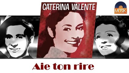 Caterina Valente - Aie ton rire (HD) Officiel Seniors Musik