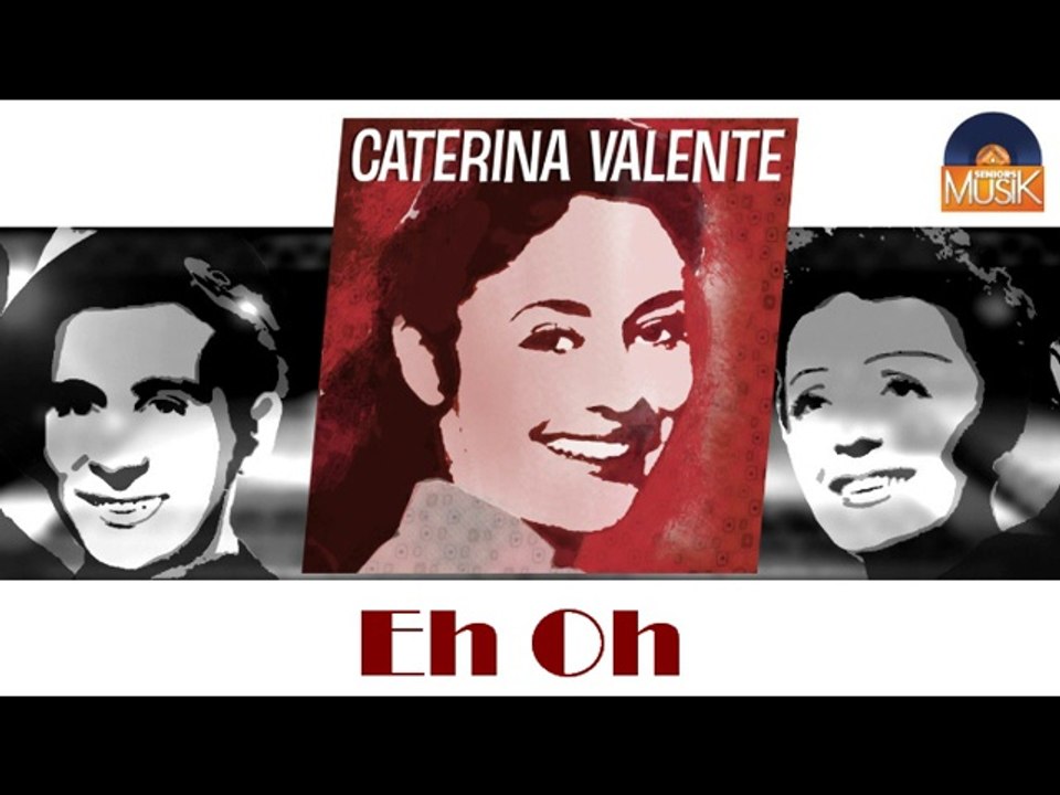 Caterina Valente - Eh Oh (HD) Officiel Seniors Musik