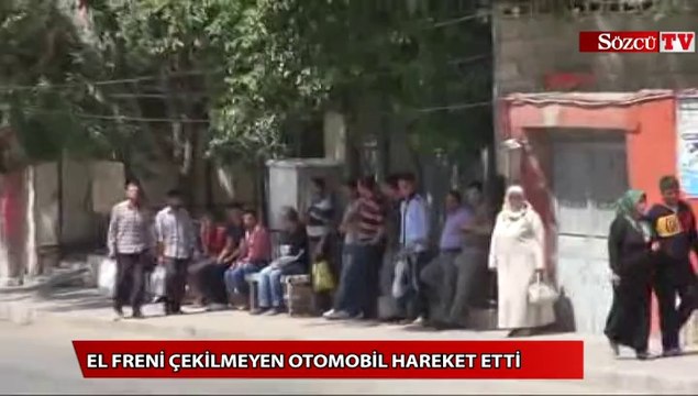 El frenini çekmeyi unuttular