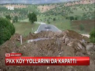 PKK Doğuda Köy yollarını da kapattı