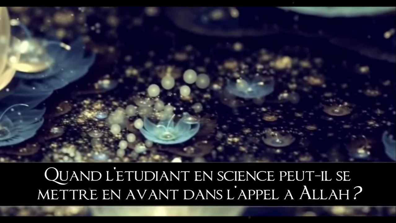 Quand l'étudiant peut-il se mettre en avant dans l'appel à Allah ?