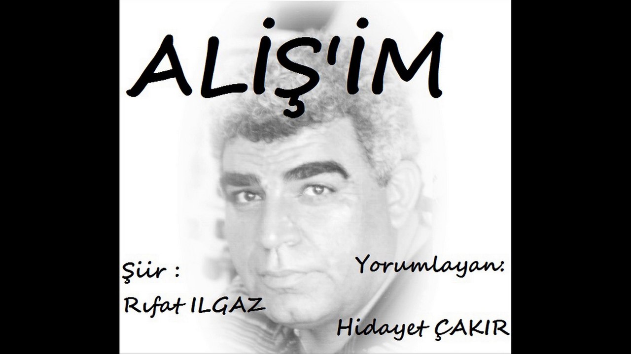 Hidayet ÇAKIR & ALİŞ'İM Şiiri