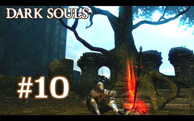 Dark Souls [10] - "Petit retour à lige feu"