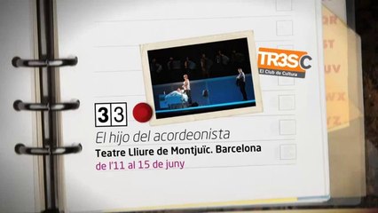 TV3 - 33 recomana - El hijo del acordeonista. Teatre Lliure de Montjuïc. Barcelona