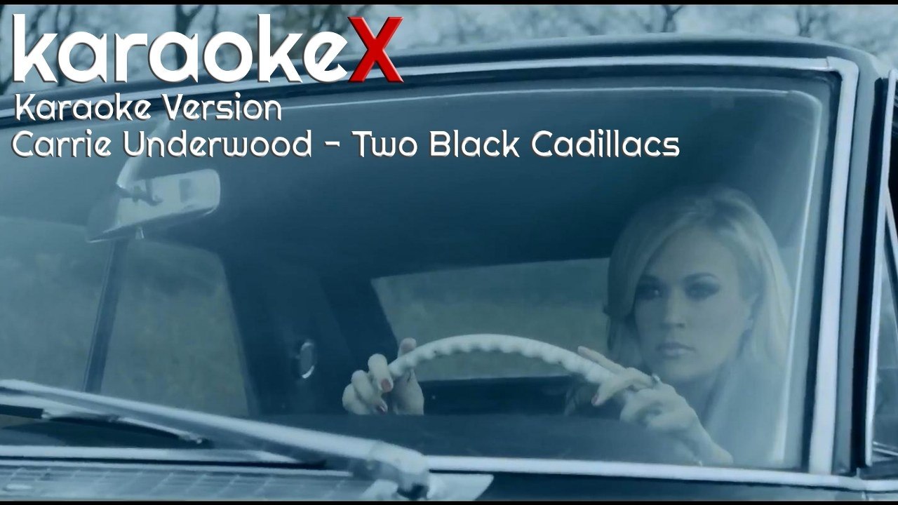 Carrie Underwood Two Black Cadillacs Karaoke Version (KaraokeX