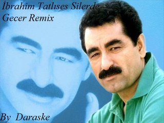 İbrahim Tatlıses - Silerde Geçer Remix