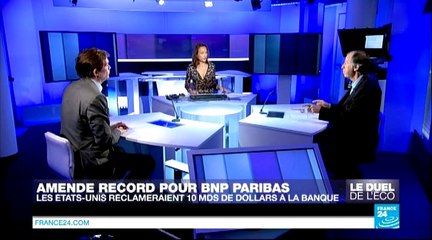LE DUEL DE l'ÉCONOMIE - Amende record pour BNP Paribas