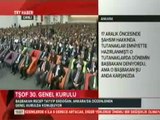 Başbakan Erdoğan TŞOF 30. Genel Kurul'unda Konuşması -2