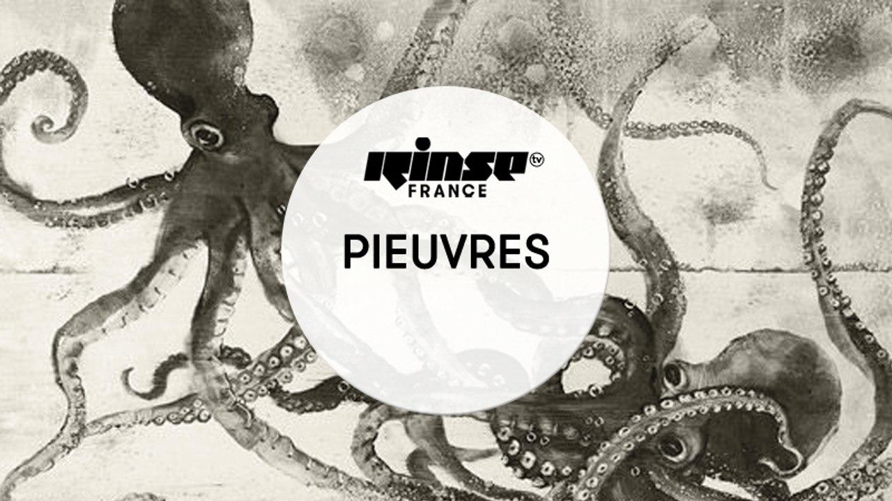 Pieuvres - RinseTV Live Set