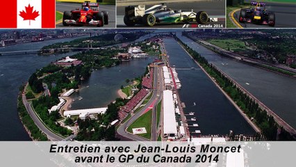 Entretien avec Jean-Louis Moncet avant le Grand Prix du Canada 2014