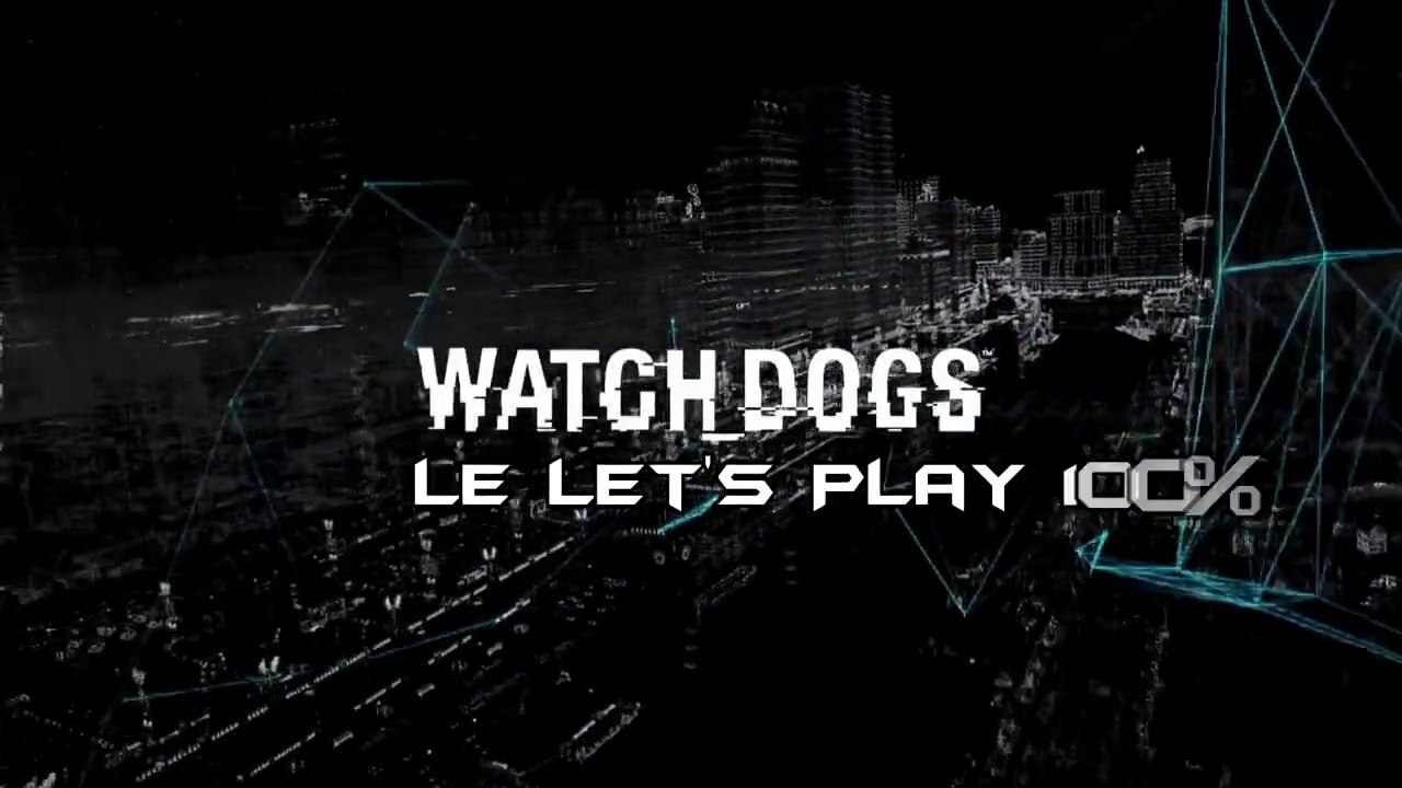Watch Dogs FR #1