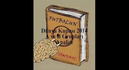 Futbolun Simyası-02.06.14-Dünya Kupası 2014 A ve B Grupları-Edipcan Ertuğrul-Emrullah Ecer-Sedat İlter