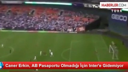 Caner Erkin, AB Pasaportu Olmadığı İçin Inter'e Gidemiyor