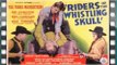 The Riders of the Whistling Skull (1937) Western Three Mesqueteers Robert Livingston, Ray Corrigan, Max Terhune