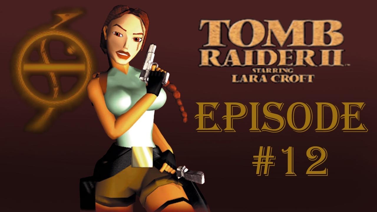Tomb Raider II #12 (Le pont)
