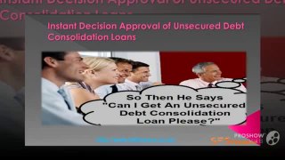Instant Decision & Approval Of Unsecured Debt Consolidation Loans