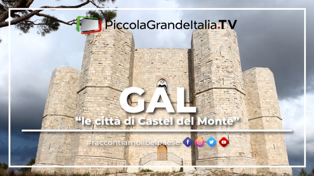 Gal Le Città di Castel del Monte - Piccola Grande Italia