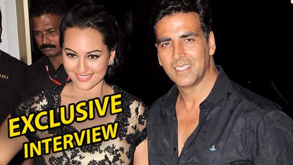 Sonakshi Sinha Goes Ga Ga Over Akshay Kumar | Exclusive Interview